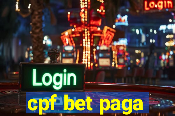 cpf bet paga